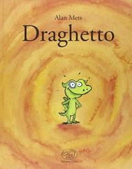 Draghetto. Ediz. illustrata - Alan Mets - Libro Edizioni Clichy 2015, Carrousel | Libraccio.it