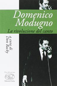 Domenico Modugno. La rivoluzione del canto  - Libro Edizioni Clichy 2015, Sorbonne | Libraccio.it