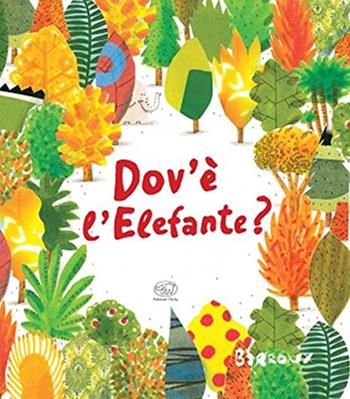 Dov'è l'elefante? Ediz. illustrata - Barroux - Libro Edizioni Clichy 2016, Carrousel | Libraccio.it