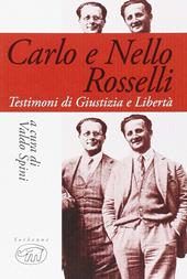 Carlo e Nello Rosselli. Testimoni di giustizia e libertà