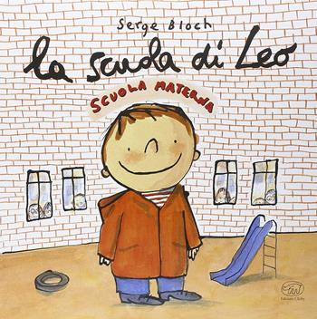 La scuola di Leo. Ediz. illustrata - Serge Bloch - Libro Edizioni Clichy 2016, Carrousel | Libraccio.it
