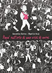 Papà sull'orlo di una crisi di nervi