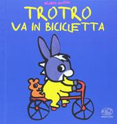 TroTro va in bicicletta. Ediz. a colori