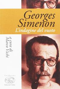 Georges Simenon. L'indagine del vuoto - Marco Vichi - Libro Edizioni Clichy 2016, Sorbonne | Libraccio.it