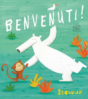 Benvenuti! Ediz. illustrata - Barroux - Libro Edizioni Clichy 2017, Carrousel | Libraccio.it