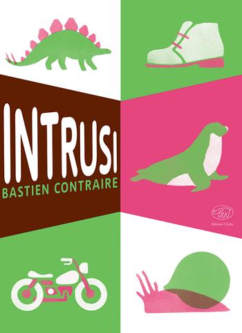 Intrusi - Bastien Contraire - Libro Edizioni Clichy 2017, Carrousel | Libraccio.it