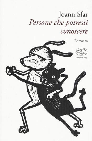 Persone che potresti conoscere - Joann Sfar - Libro Edizioni Clichy 2019, Gare du Nord | Libraccio.it