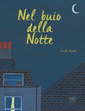 Nel buio della notte. Ediz. a colori