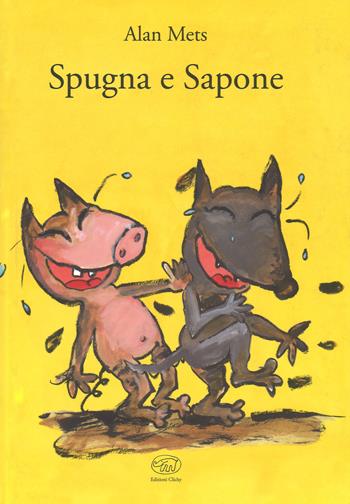 Spugna e sapone. Ediz. a colori - Alan Mets - Libro Edizioni Clichy 2018, Carrousel | Libraccio.it