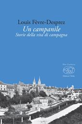 Un campanile. Storie della vita di campagna