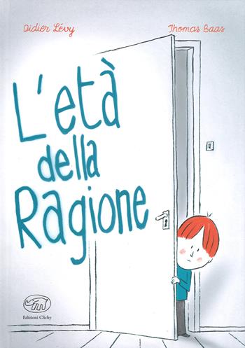 L'età della ragione - Didier Lévy, Thomas Bass - Libro Edizioni Clichy 2018, Carrousel | Libraccio.it