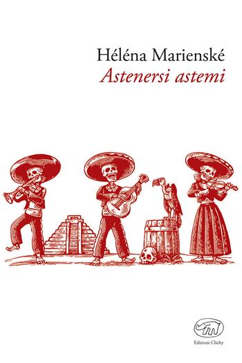Astenersi astemi - Héléna Marienské - Libro Edizioni Clichy 2019, Gare du Nord | Libraccio.it
