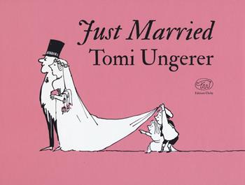 Just married - Tomi Ungerer - Libro Edizioni Clichy 2019, Beaubourg | Libraccio.it