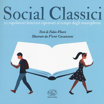 Social classici. 50 capolavori letterari ripensati al tempo degli smartphone - Fabio Veneri, Victor Cavazzoni - Libro Edizioni Clichy 2019, Beaubourg | Libraccio.it