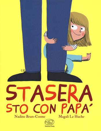 Stasera sto con papà. Ediz. a colori - Nadine Brun-Cosme, Magali Le Huche - Libro Edizioni Clichy 2019, Carrousel | Libraccio.it