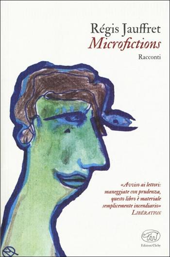 Microfictions - Régis Jauffret - Libro Edizioni Clichy 2019, Gare du Nord | Libraccio.it