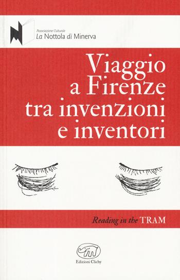 Viaggio a Firenze tra invenzioni e inventori  - Libro Edizioni Clichy 2019 | Libraccio.it