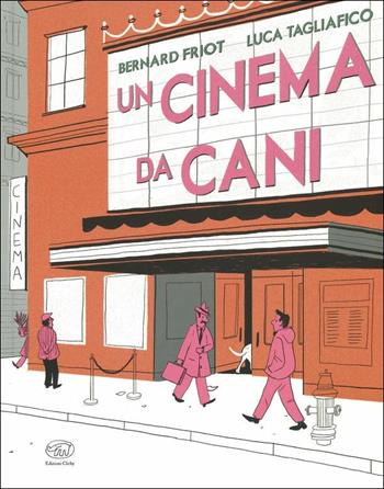 Un cinema da cani - Bernard Friot - Libro Edizioni Clichy 2019, Carrousel | Libraccio.it
