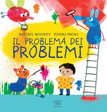 Il problema dei problemi. Ediz. a colori - Rachel Rooney, Zehra Hicks - Libro Edizioni Clichy 2020, Carrousel | Libraccio.it