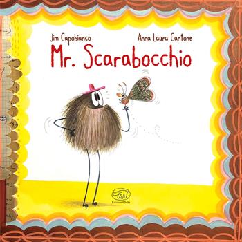 Mr. Scarabocchio. Ediz. a colori - Jim Capobianco, Anna Laura Cantone - Libro Edizioni Clichy 2020, Carrousel | Libraccio.it