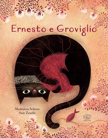 Ernesto e Groviglio. Ediz. a colori - Maddalena Schiavo, Susy Zanella - Libro Edizioni Clichy 2020, Carrousel | Libraccio.it