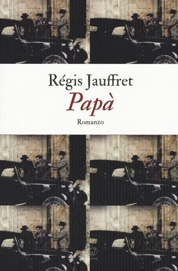 Papà - Régis Jauffret - Libro Edizioni Clichy 2020, Gare du Nord | Libraccio.it