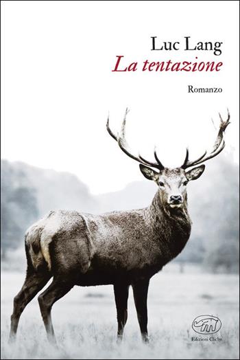 La tentazione - Luc Lang - Libro Edizioni Clichy 2021, Gare du Nord | Libraccio.it