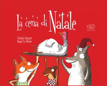 La cena di Natale. Ediz. mini - Nathalie Dargent, Magali Le Huche - Libro Edizioni Clichy 2020, Carrousel | Libraccio.it