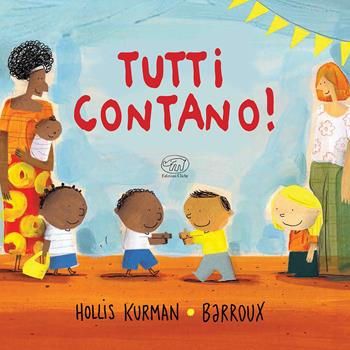 Tutti contano! Ediz. a colori - Hollis Kurman, Barroux - Libro Edizioni Clichy 2021, Carrousel | Libraccio.it