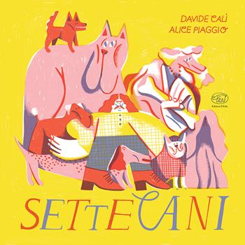 Settecani. Ediz. a colori - Davide Calì, Alice Piaggio - Libro Edizioni Clichy 2021, Carrousel | Libraccio.it