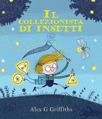Il collezionista di insetti. Ediz. a colori - Alex G. Griffiths - Libro Edizioni Clichy 2021, Carrousel | Libraccio.it