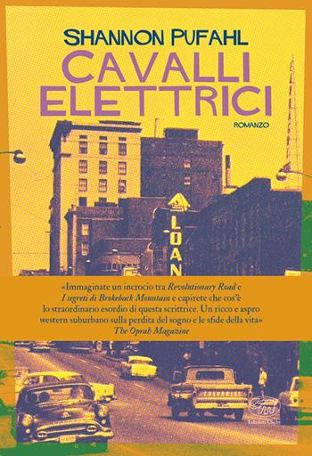 Cavalli elettrici - Shannon Pufahl - Libro Edizioni Clichy 2021, Rive Gauche | Libraccio.it