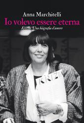 Io volevo essere eterna. Krizia. Una biografia d'amore