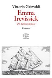 Emma Irevissick. Un melò coloniale