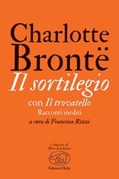 Il sortilegio. Con Il trovatello