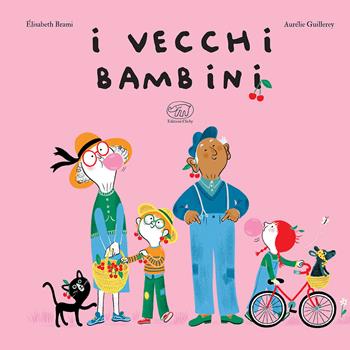 I vecchi bambini. Ediz. a colori - Élisabeth Brami, Aurélie Guillerey - Libro Edizioni Clichy 2021, Carrousel | Libraccio.it