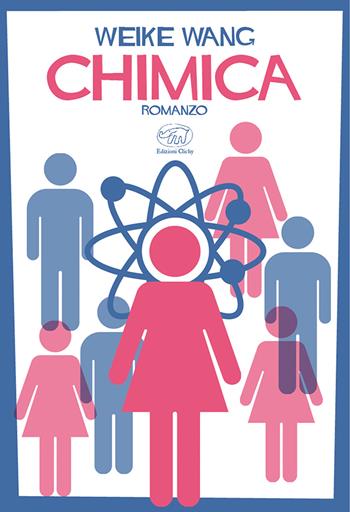 Chimica - Weike Wang - Libro Edizioni Clichy 2021, Rive Gauche | Libraccio.it