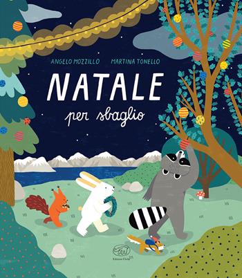 Natale per sbaglio. Ediz. a colori - Angelo Mozzillo, Martina Tonello - Libro Edizioni Clichy 2021, Carrousel | Libraccio.it