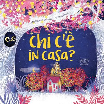 Chi c’è in casa? Ediz. a colori - Maddalena Schiavo - Libro Edizioni Clichy 2022, Carrousel | Libraccio.it