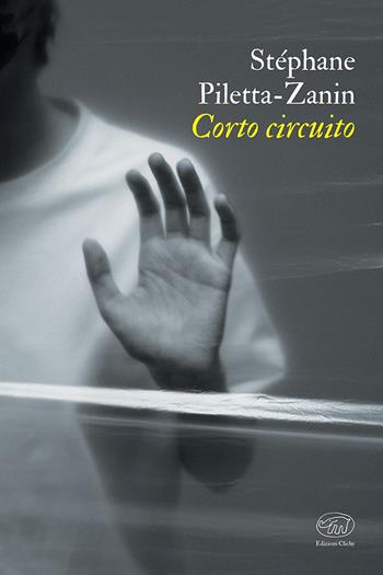 Corto circuito - Stéphane Piletta-Zanin - Libro Edizioni Clichy 2022 | Libraccio.it