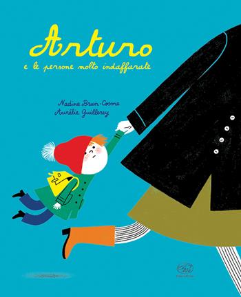 Arturo e le persone molto indaffarate. Ediz. mini - Nadine Brun-Cosme, Aurélie Guillerey - Libro Edizioni Clichy 2022, Carrousel | Libraccio.it