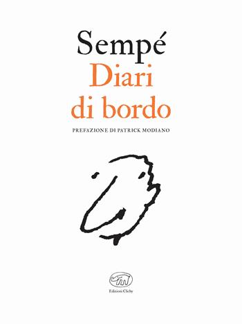Diari di bordo - Jean-Jacques Sempé - Libro Edizioni Clichy 2022, Beaubourg | Libraccio.it