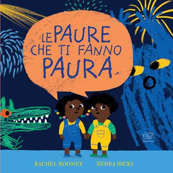 Le paure che ti fanno paura. Ediz. a colori - Rachel Rooney - Libro Edizioni Clichy 2022, Carrousel | Libraccio.it