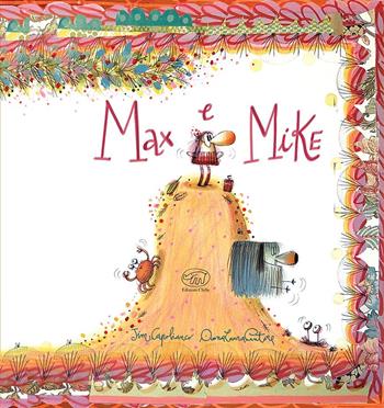 Max e Mike. Ediz. a colori - Jim Capobianco, Anna Laura Cantone - Libro Edizioni Clichy 2022, Carrousel | Libraccio.it