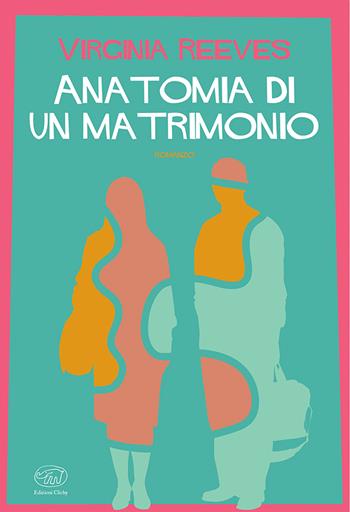 Anatomia di un matrimonio - Virginia Reeves - Libro Edizioni Clichy 2023, Rive Gauche | Libraccio.it