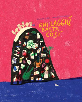 Ehi laggiù, basta così. Ediz. a colori - Davide Calì, Giulia Pastorino - Libro Edizioni Clichy 2023, Carrousel | Libraccio.it