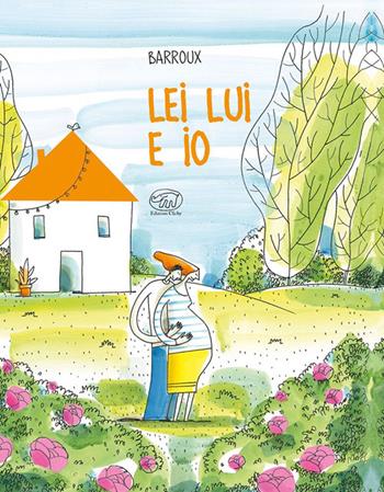 Lei lui e io. Ediz. a colori - Barroux - Libro Edizioni Clichy 2023, Carrousel | Libraccio.it