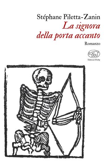 La signora della porta accanto - Stéphane Piletta-Zanin - Libro Edizioni Clichy 2023 | Libraccio.it
