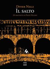 Il salto. Un racconto di Ponte Vecchio