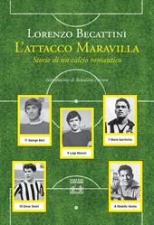 L' attacco Maravilla. Storie di un calcio romantico